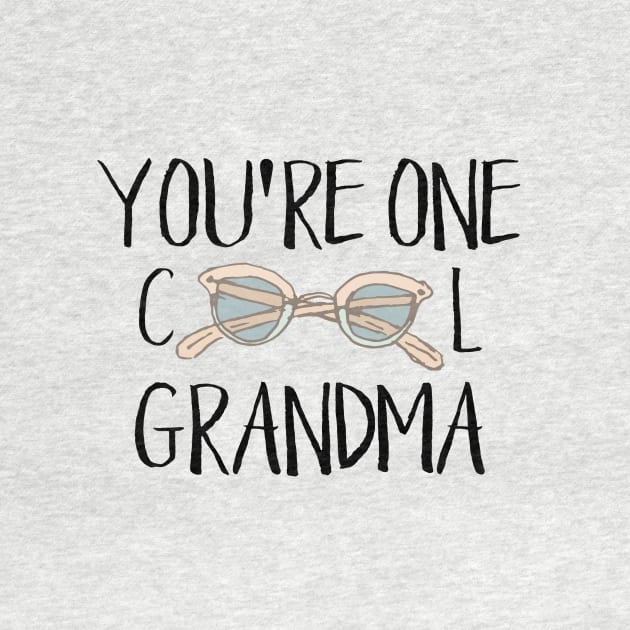 You're One Cool Grandma by crazycanonmom